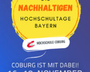 Werbeplakat in deutscher Sprache für „Die Nachhaltigen Hochschultage Bayern“ mit der Hochschule Coburg. Veranstaltungsdaten: 16.-18. November. Besuchen Sie die Website www.hochschultage-bayern.de. Der Hintergrund ist blau mit einer gelben Sonnengrafik, die Energie und Hoffnung symbolisiert.